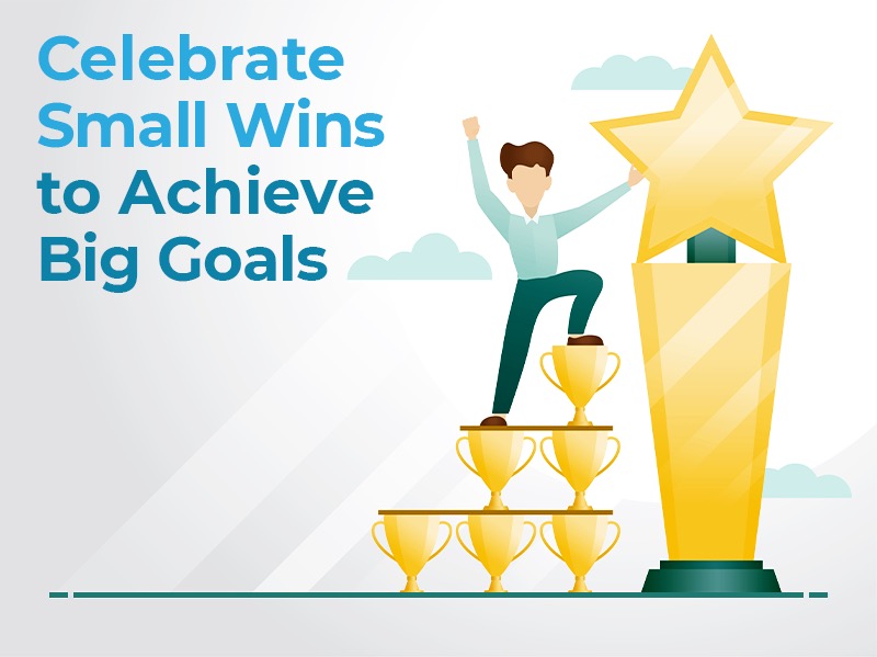 Celebrate Small Wins