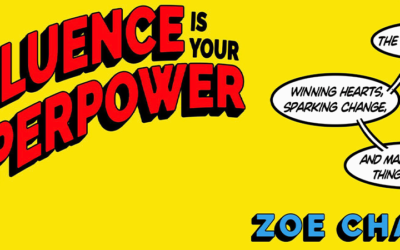 Book Review: Influence is Your Superpower by Zoe Chance