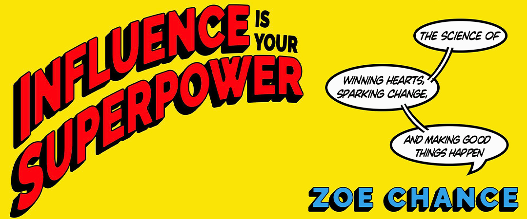 Book Review: Influence is Your Superpower by Zoe Chance